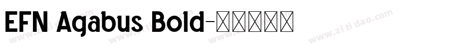 EFN Agabus Bold字体转换